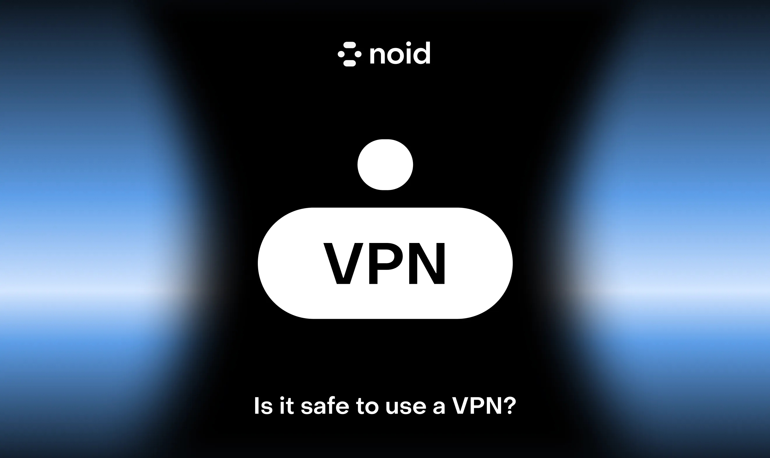 Text: Is Using a VPN Safe?