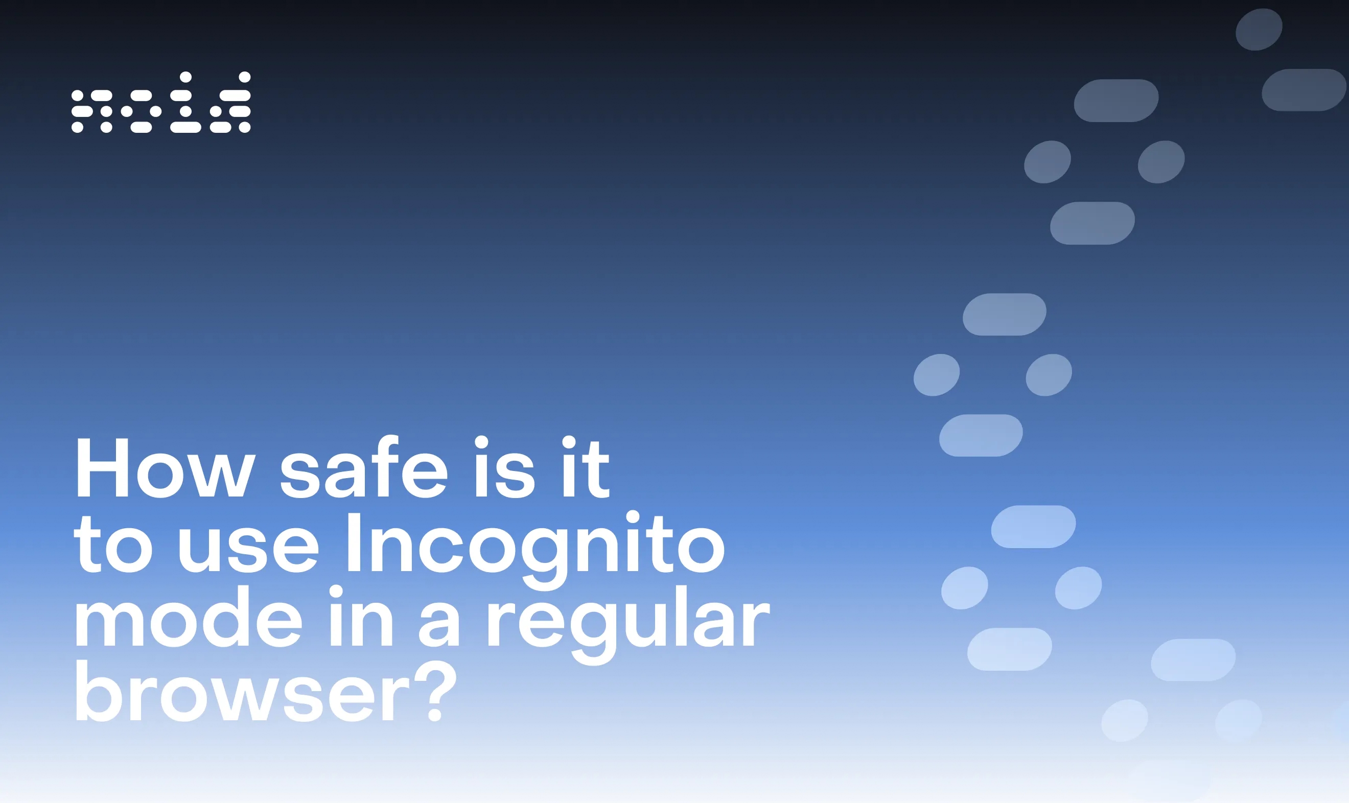 Text: How Safe Is it to use Incognito Mode in a regular browser?